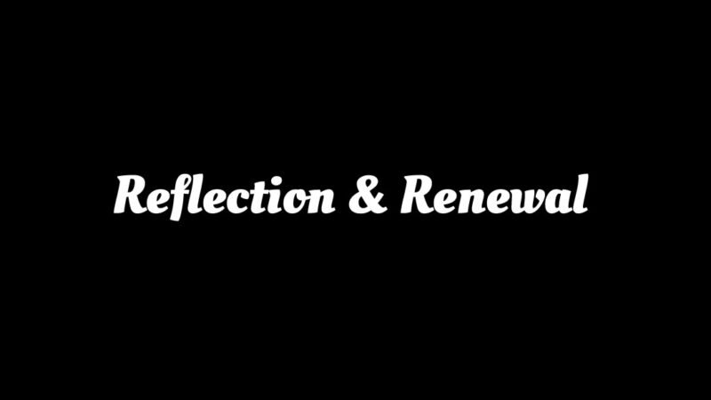 Reflection & Renewal112-01